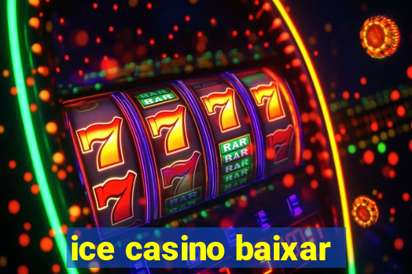 ice casino baixar